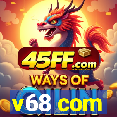 v68 com